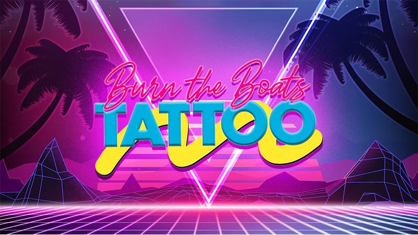 Burn The Boats Tattoo